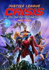 Justice League: Crisis on Infinite Earths – Part Three (2024): บทสรุปของสงครามเพื่อพหุจักรวาล