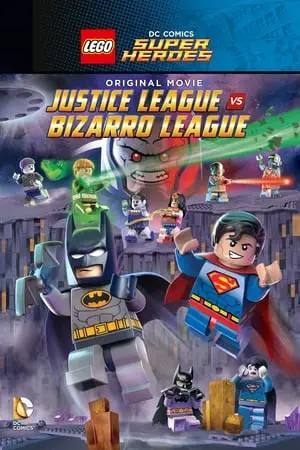 Lego DC Comics Super Heroes: Justice League vs. Bizarro League (2015) เลโก้ แบทแมน: จัสติซ ลีก ปะทะ บิซาโร่ ลีก