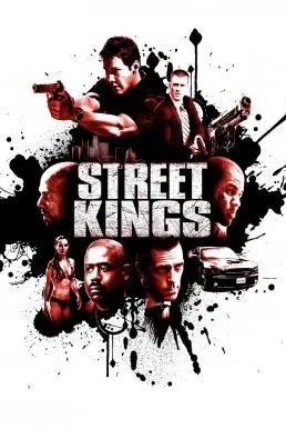 Street Kings (2008) สตรีท คิงส์ ตำรวจเดือดล่าล้างเดน