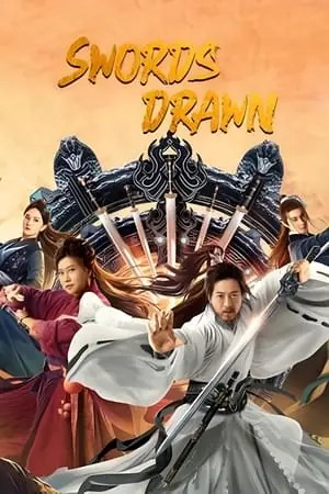 Swords Drawn (2022) ตำนานสู่ซาน: ยอดกระบี่หวนคืน